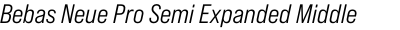 Bebas Neue Pro Semi Expanded Middle Italic